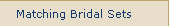 Matching Bridal Sets